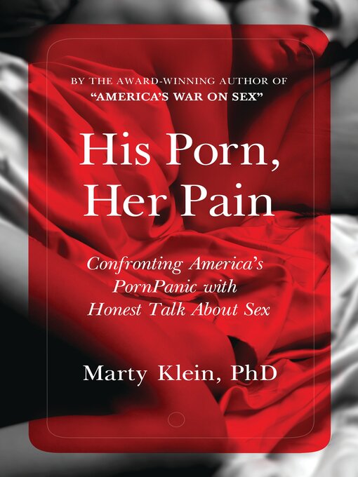 Title details for His Porn, Her Pain by Marty Klein Ph.D. - Wait list